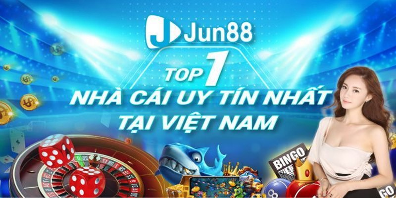 Nhà Cái Jun88 – Thế Giới Giải Trí Cá Cược Trực Tuyến Thú Vị 4 Nhà Cái Jun88